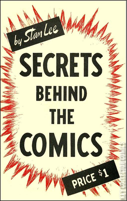 Secrets Behind the Comics by Stan Lee