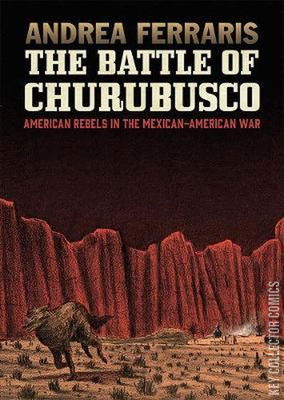 The Battle of Churubusco: American Rebels in the Mexican-American War