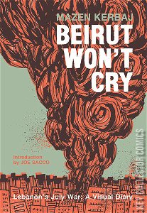Beirut Won't Cry- Lebanon's July War: A Visual Diary