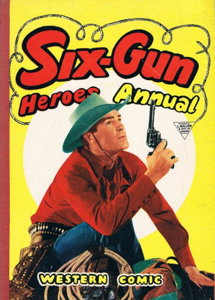 Six-Gun Heroes Western Comic Annual #2 