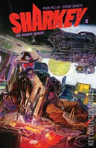 Sharkey The Bounty Hunter #6