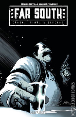 Far South: Crooks, Pimps and Gauchos