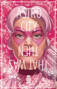 Astro City: That Was Then... #1