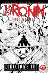 Cover for Teenage Mutant Ninja Turtles: The Last Ronin – The Lost Years Director's Cut #1