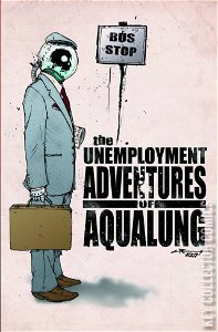 Unemployment Adventures of Aqualung