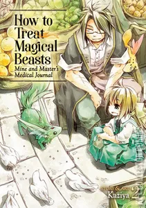 How to Treat Magical Beasts: Mine & Master’s Medical Journal #2
