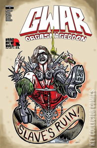 Gwar: Orgasmageddon #1