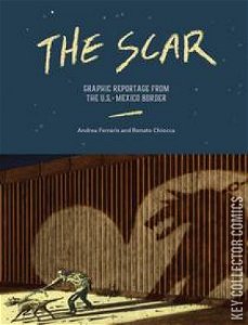 The Scar: Graphic Reportage from the U.S. Mexico Border #0