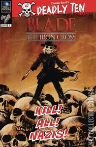 Charles Band's Deadly Ten Presents: Blade The Iron Cross #1