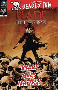 Charles Band's Deadly Ten Presents: Blade The Iron Cross