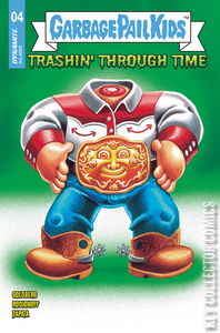 Garbage Pail Kids: Trashin' Through Time #4 