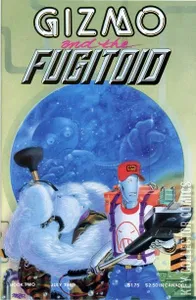 Gizmo & the Fugitoid #2