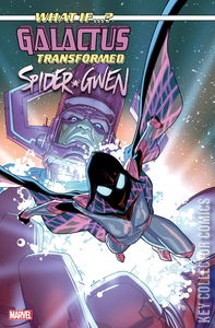 What If? Galactus Transformed Spider-Gwen #1