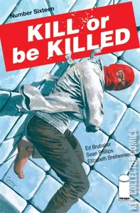 Kill or Be Killed #16
