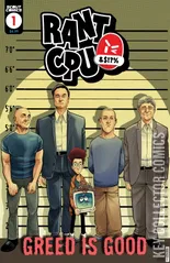 Cover for Rant CPU: Greed is Good #1