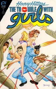 The Trouble with Girls: Heavy Hitters #1
