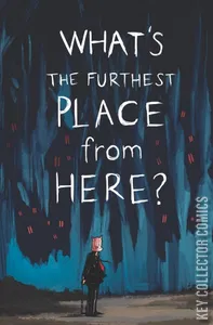 What's The Furthest Place From Here #1