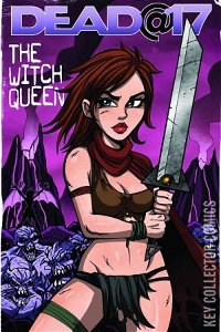 Dead At 17: The Witch Queen #1
