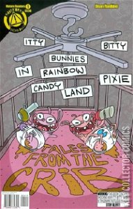 Itty Bitty Bunnies in Rainbow Pixie Candy Land: Tales From the Crib #1