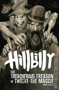 Hillbilly: The Treacherous Treason of Twelve-Toe Maggie #2