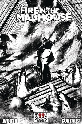 Fire in the Madhouse