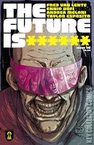 The Future Is ****** #16