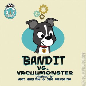 Bandit's Imagination: Bandit vs Vacuumonster #0