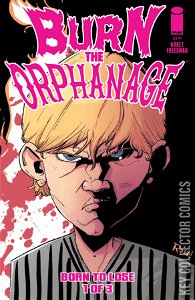Burn the Orphanage: Born to Lose #1
