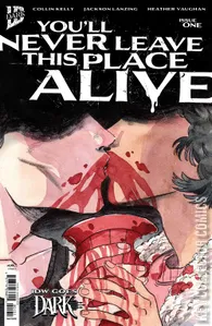 You'll Never Leave This Place Alive #1