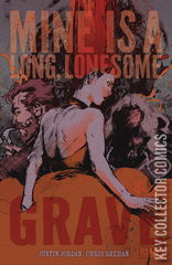 Variant Cover for Mine is a Long, Lonesome Grave #3