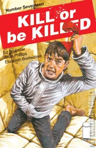 Kill or Be Killed #17