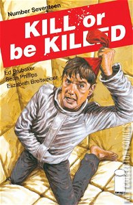 Kill or Be Killed #17