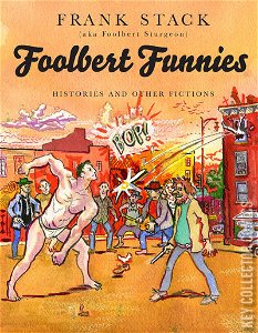 Foolbert Funnies: Histories & Fictions