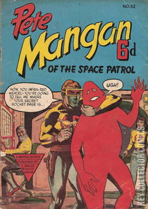 Pete Mangan of the Space Patrol #52