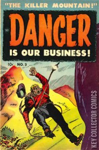 Danger Is Our Business!
