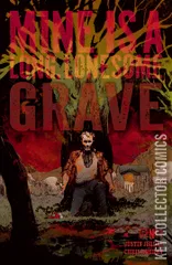 Variant Cover for Mine is a Long, Lonesome Grave #1